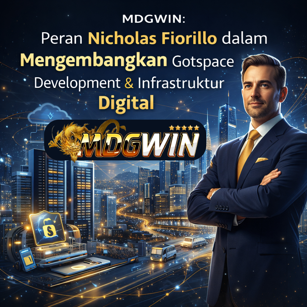 MDGWIN: Peran Nicholas Fiorillo dalam Mengembangkan Gotspace Development & Infrastruktur Digital
